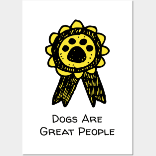 Dogs are great people Posters and Art